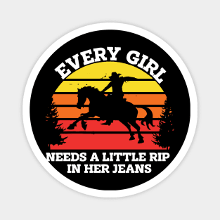 Womens Every Girl Needs A Little Rip In Her Jeans Magnet